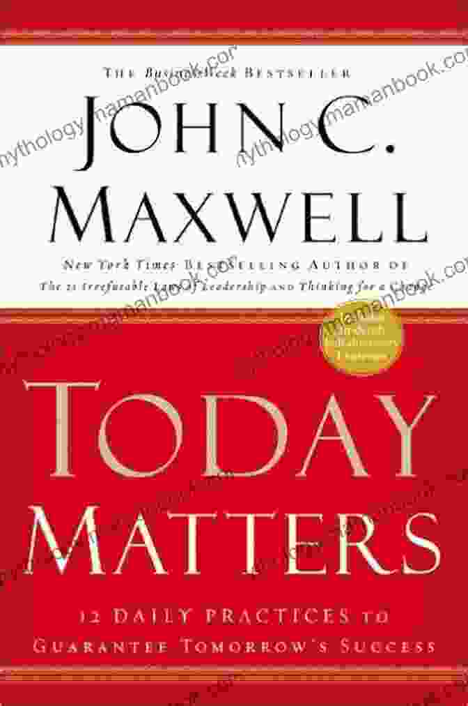 An Image Of Maxwell John, A Renowned Leadership Expert And Author Of The Book '12 Daily Practices To Guarantee Tomorrow's Success.' Today Matters: 12 Daily Practices To Guarantee Tomorrow S Success (Maxwell John C )