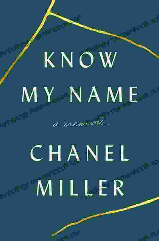 Know My Name Book Cover By Chanel Miller, Featuring A Portrait Of The Author With A Piercing Gaze, Surrounded By Intricate Illustrations Of Flowers, Vines, And Birds. Know My Name: A Memoir