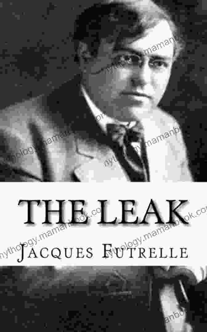 The Leak By Jacques Futrelle: A Puzzle Unveiled The Leak Jacques Futrelle