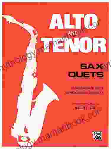 Alto And Tenor Sax Duets: Intermediate Saxophone Duet Collection