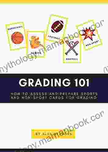 Grading 101: How To Assess And Prepare Sports And Non Sport Cards For Grading