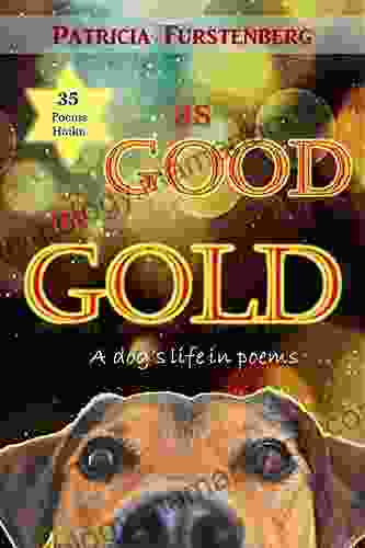 As Good As Gold: A Dog S Life In Poems