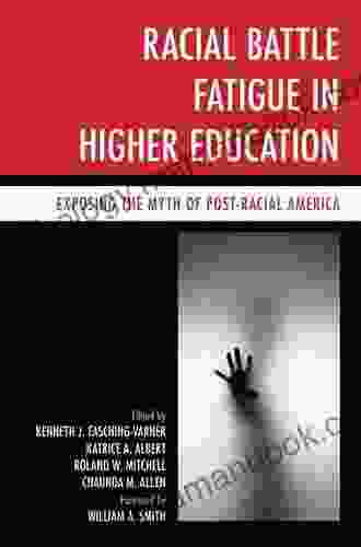 Racial Battle Fatigue In Higher Education: Exposing The Myth Of Post Racial America
