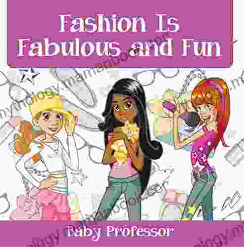 Fashion Is Fabulous And Fun Children S Fashion