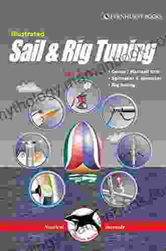 Illustrated Sail Rig Tuning: Genoa Mainsail Trim Spinnaker Gennaker Rig Tuning (Illustrated Nautical Manuals 1)