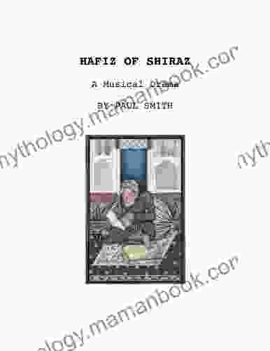 Hafiz Of Shiraz: A Musical Drama
