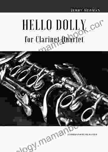 Hello Dolly For Clarinet Quartet