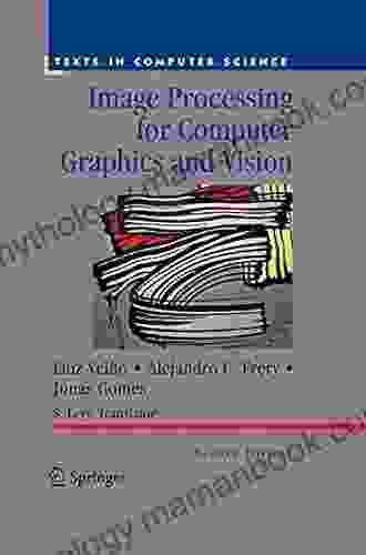 Image Processing For Computer Graphics And Vision (Texts In Computer Science)