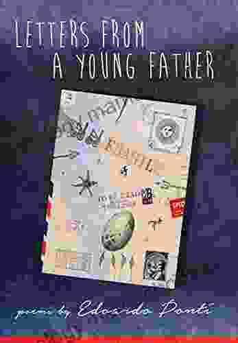 Letters From A Young Father: Poems