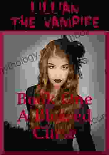A Blessed Curse: A Young Adult Vampire Romance Story (Lillian The Vampire 1)