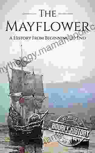 Mayflower: A History From Beginning To End