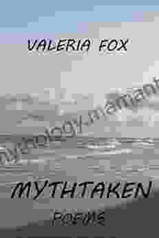 MYTHTAKEN: Poems Valeria Fox