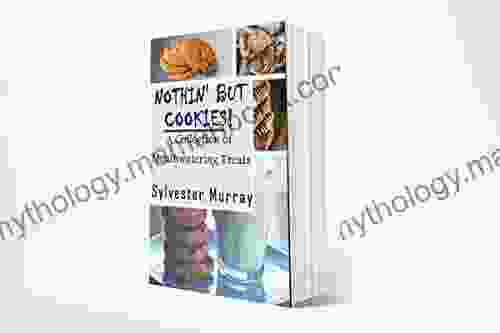 Nothin But Cookies: A Collection Of Mouthwatering Treats