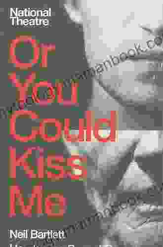 Or You Could Kiss Me (Oberon Modern Plays)