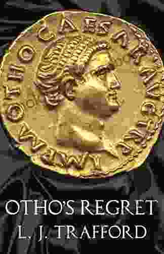 Otho S Regret: The Four Emperors Series: III