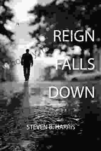 Reign Falls Down Steven Harris
