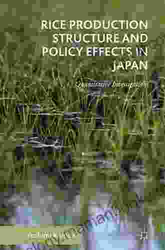 Rice Production Structure And Policy Effects In Japan: Quantitative Investigations