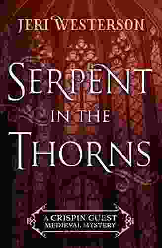 Serpent In The Thorns (The Crispin Guest Medieval Mysteries 2)