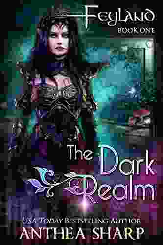 The Dark Realm: A Portal Fantasy Adventure (Feyland 1)