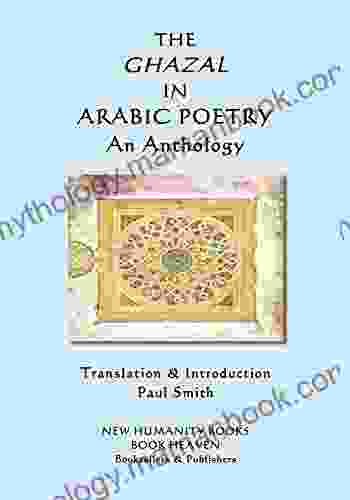 The Ghazal In Arabic Poetry: An Anthology