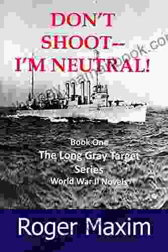 The Long Gray Target: Don T Shoot I M Neutral