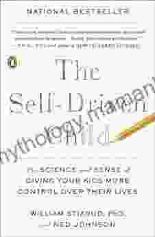 The Self Driven Child: The Science And Sense Of Giving Your Kids More Control Over Their Lives