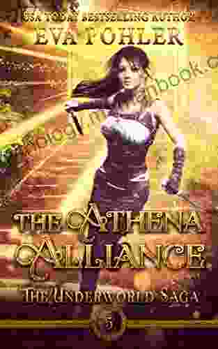The Athena Alliance: A Greek Mythology Romance (The Underworld Saga 5)