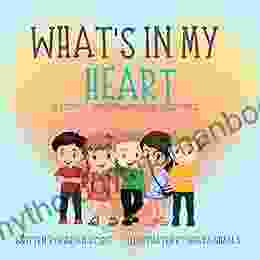 What S In My Heart : A Story Of Understanding And Acceptance