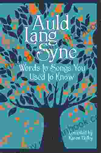 Auld Lang Syne: Words To Songs You Used To Know